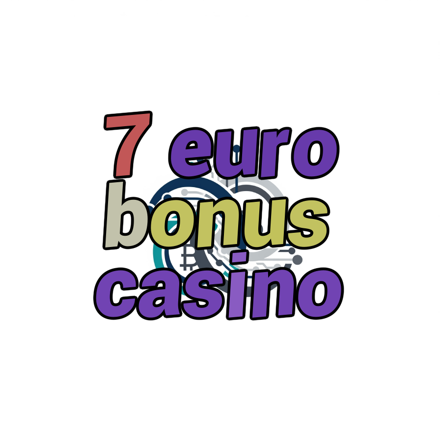 7 euro bonus casino